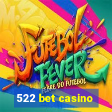 522 bet casino